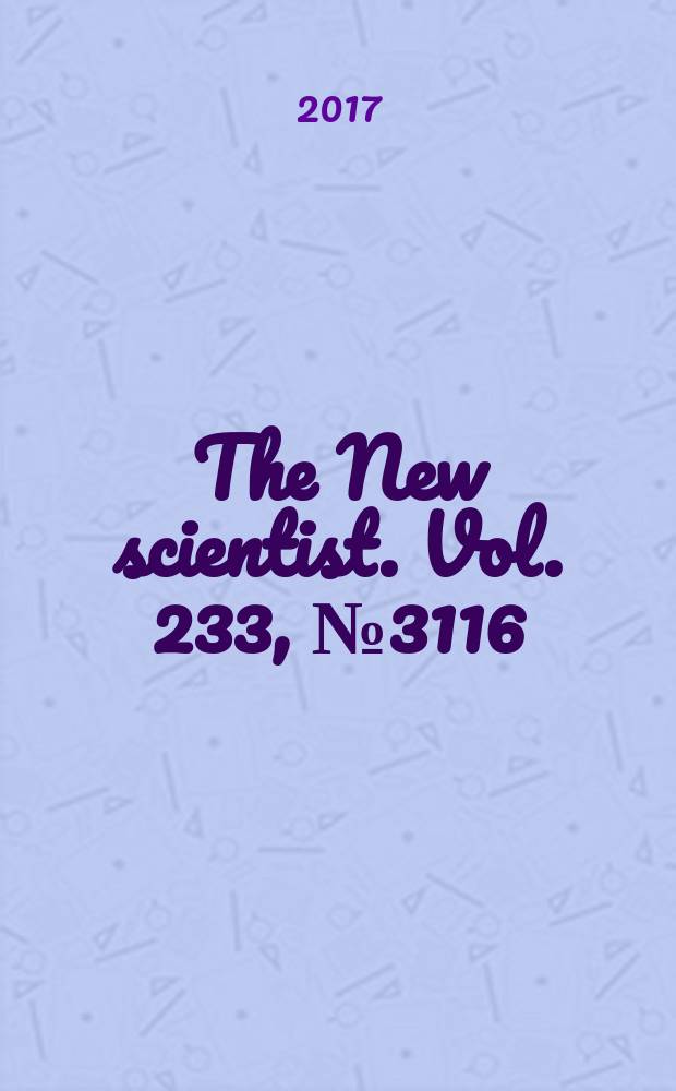 The New scientist. Vol. 233, № 3116