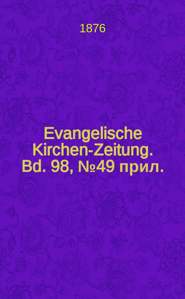 Evangelische Kirchen-Zeitung. Bd. 98, № 49 прил.