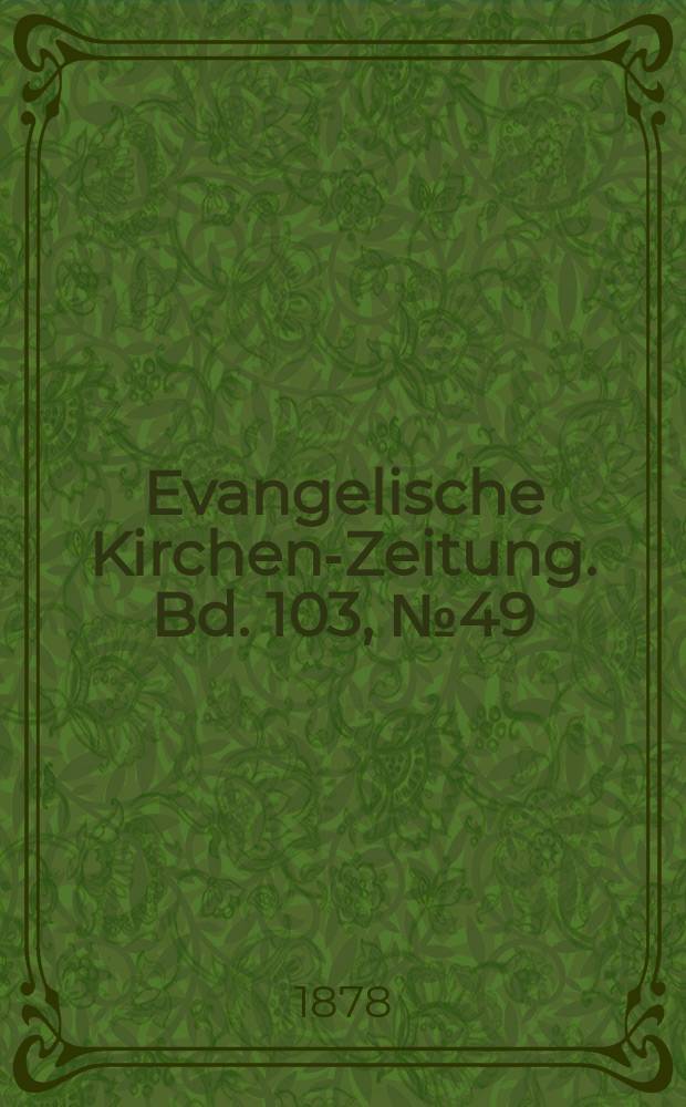 Evangelische Kirchen-Zeitung. Bd. 103, № 49
