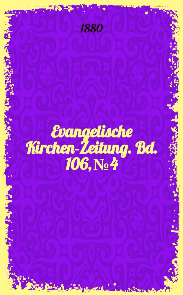 Evangelische Kirchen-Zeitung. Bd. 106, № 4