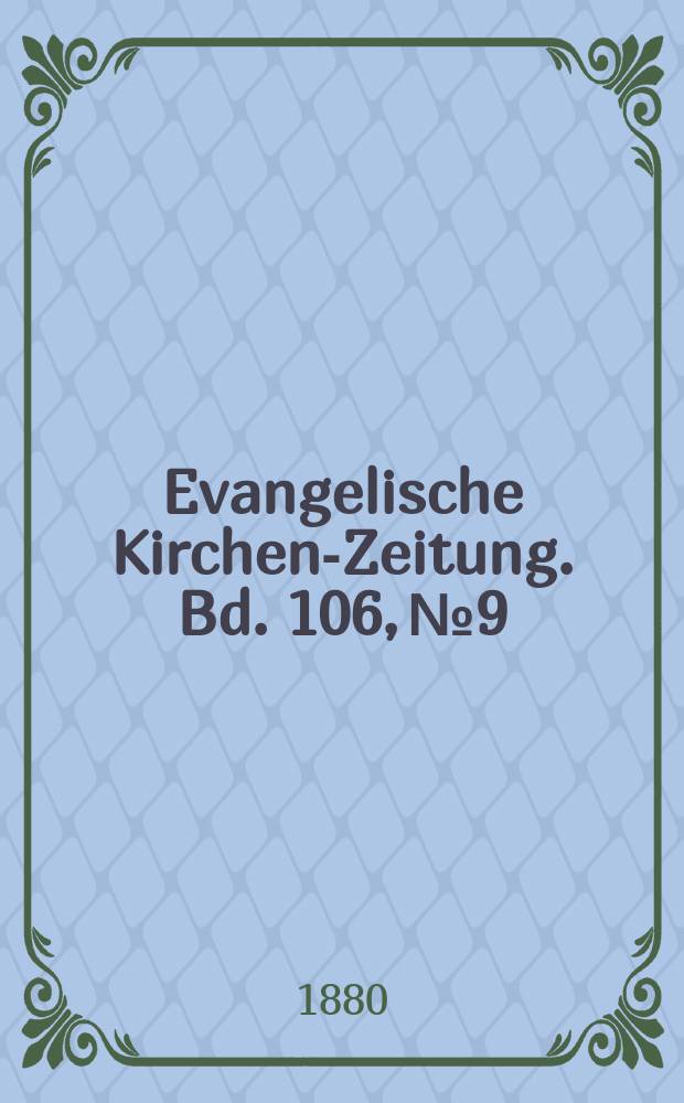 Evangelische Kirchen-Zeitung. Bd. 106, № 9