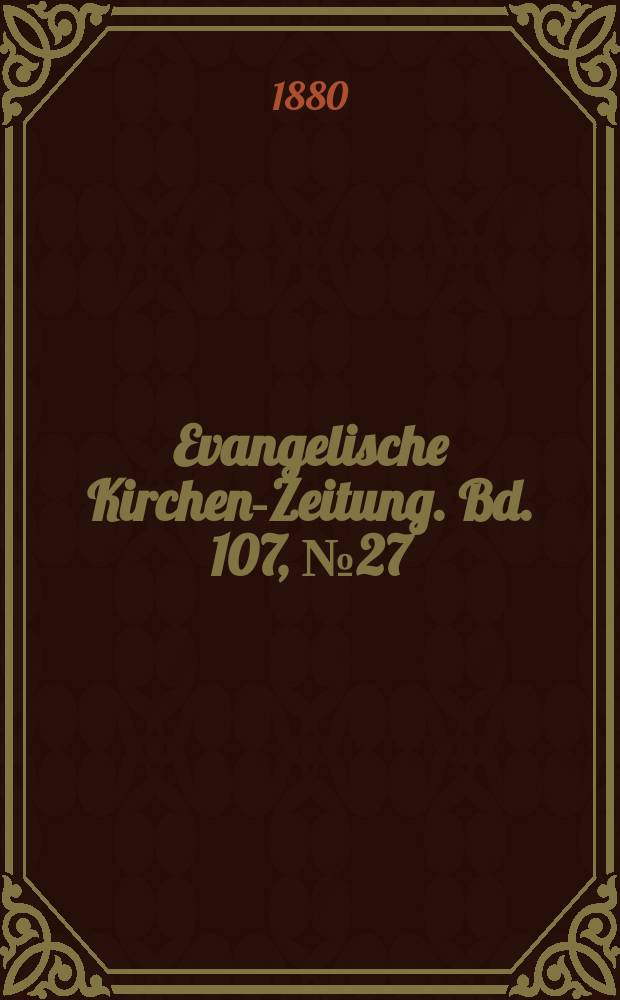 Evangelische Kirchen-Zeitung. Bd. 107, № 27
