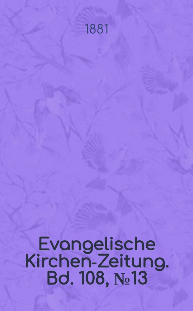 Evangelische Kirchen-Zeitung. Bd. 108, № 13