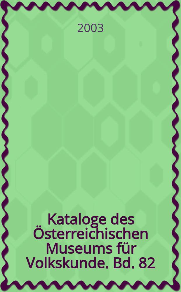 Kataloge des Österreichischen Museums für Volkskunde. Bd. 82 : Körpergedächtnis = Память тела