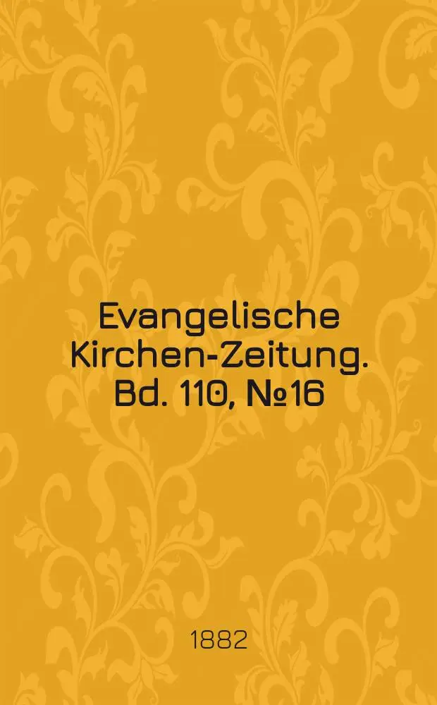 Evangelische Kirchen-Zeitung. Bd. 110, № 16
