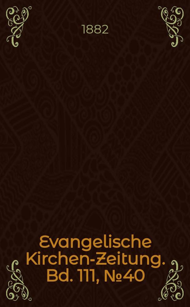Evangelische Kirchen-Zeitung. Bd. 111, № 40