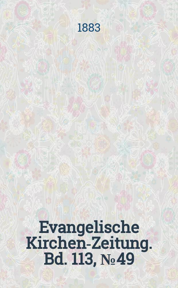 Evangelische Kirchen-Zeitung. Bd. 113, № 49