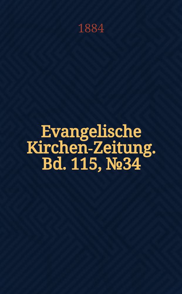 Evangelische Kirchen-Zeitung. Bd. 115, № 34