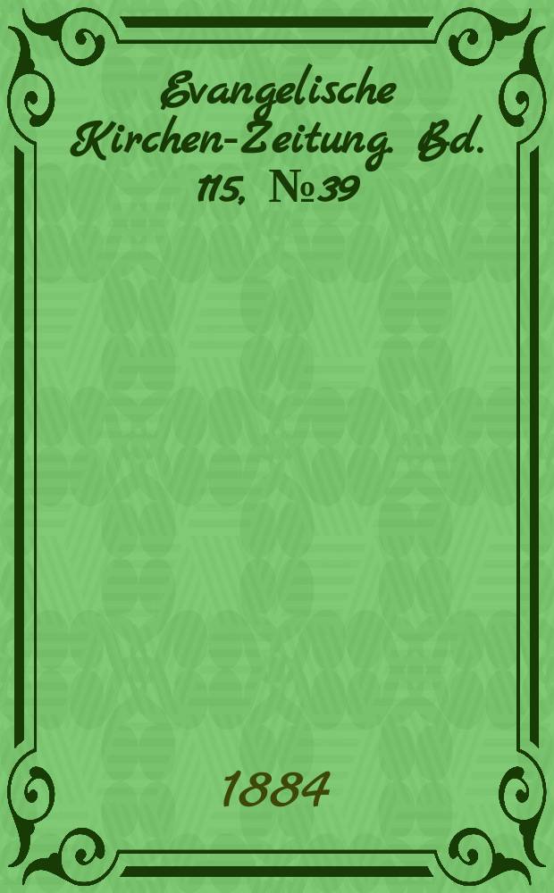 Evangelische Kirchen-Zeitung. Bd. 115, № 39