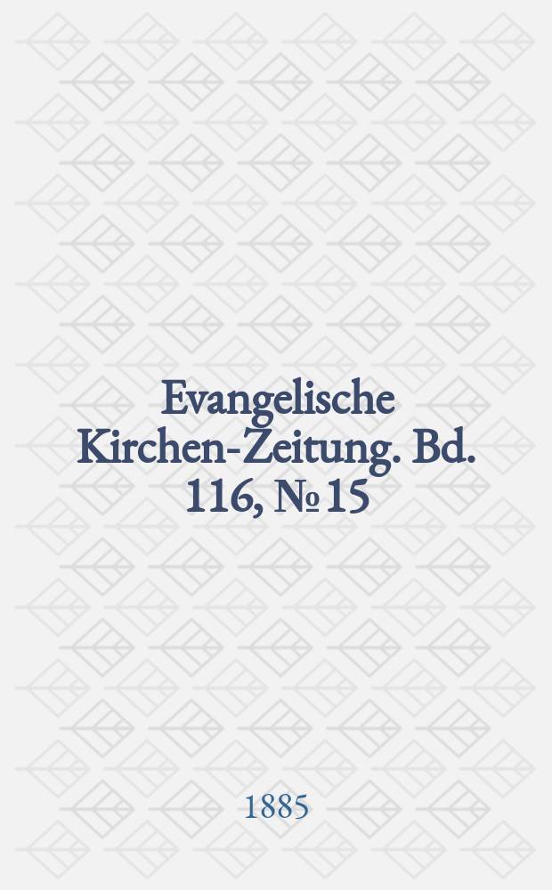 Evangelische Kirchen-Zeitung. Bd. 116, № 15