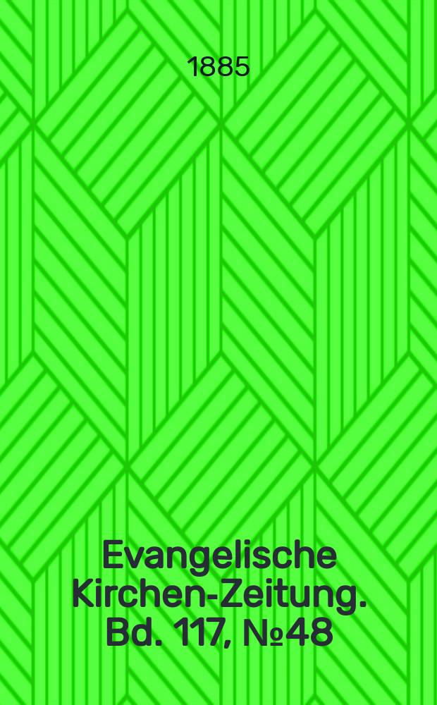 Evangelische Kirchen-Zeitung. Bd. 117, № 48