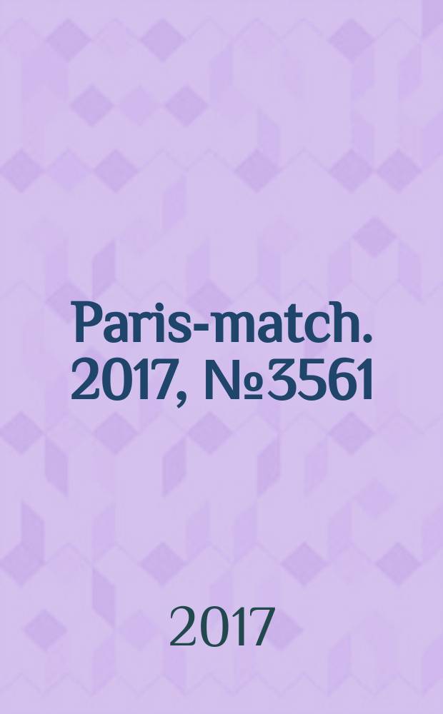 Paris-match. 2017, № 3561