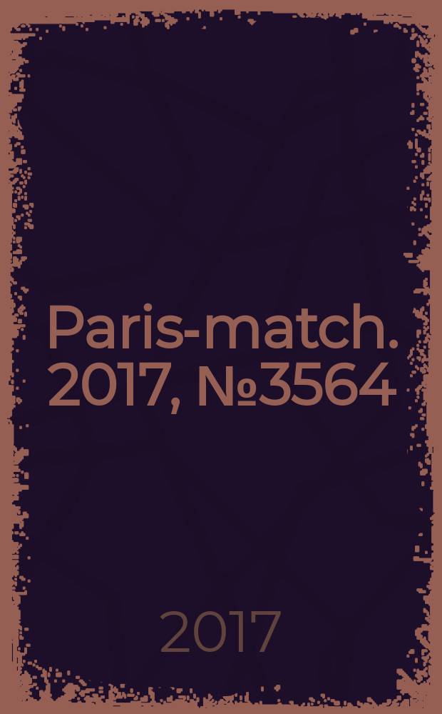 Paris-match. 2017, № 3564