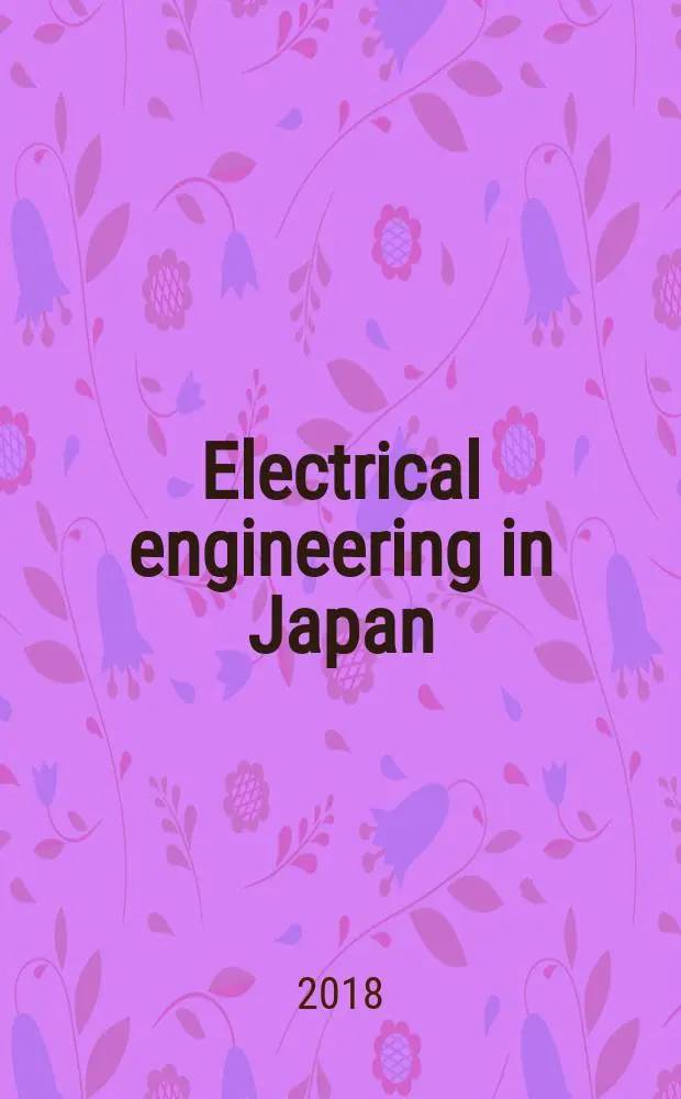 Electrical engineering in Japan : A transl. of the Denki Gakkai Ronbunshi (Transactions of the Inst. of electrical engineering in Japan). Vol. 202, № 1