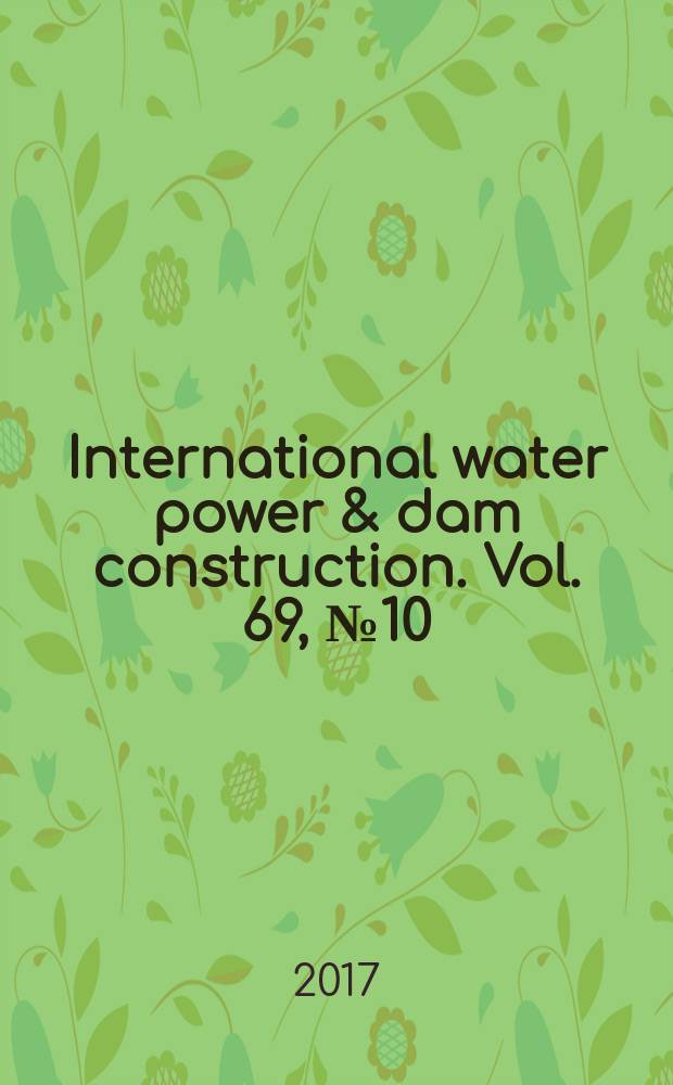 International water power & dam construction. Vol. 69, № 10