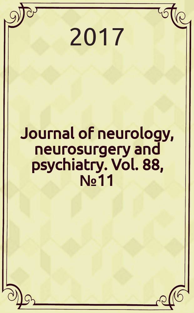 Journal of neurology, neurosurgery and psychiatry. Vol. 88, № 11