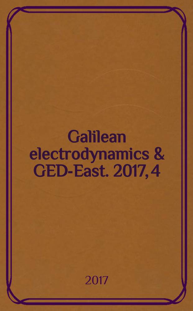 Galilean electrodynamics & GED-East. 2017, 4
