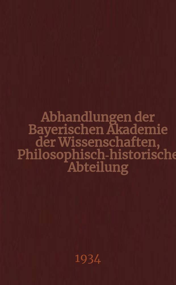 Abhandlungen der Bayerischen Akademie der Wissenschaften, Philosophisch-historische Abteilung = Трактаты Баварской Академии наук, Философско-историческое отделение