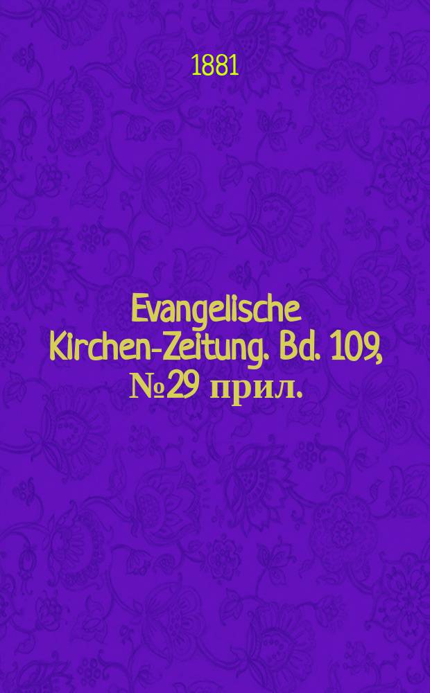 Evangelische Kirchen-Zeitung. Bd. 109, № 29 прил.