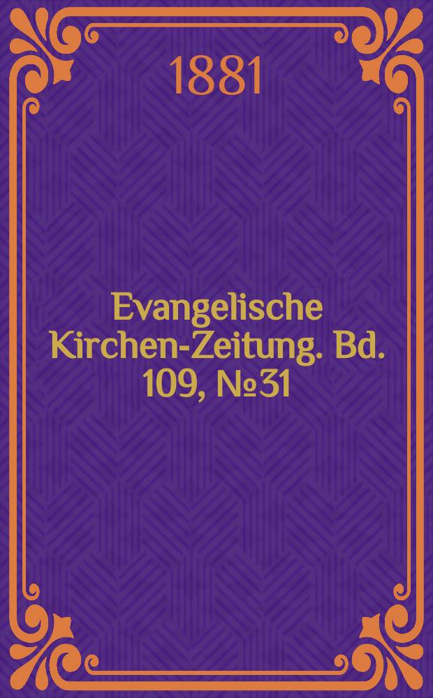 Evangelische Kirchen-Zeitung. Bd. 109, № 31