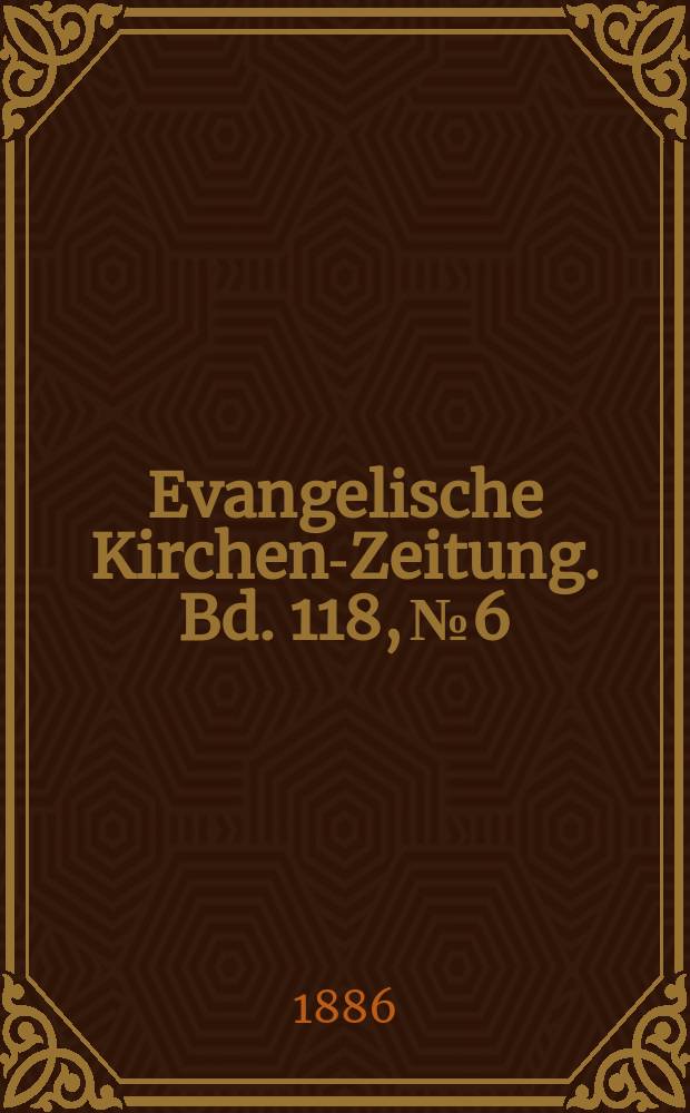 Evangelische Kirchen-Zeitung. Bd. 118, № 6