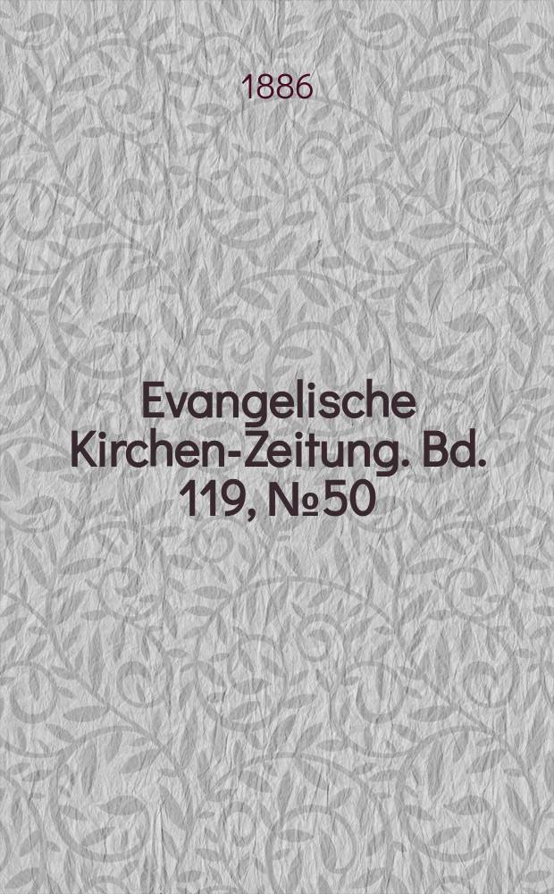 Evangelische Kirchen-Zeitung. Bd. 119, № 50