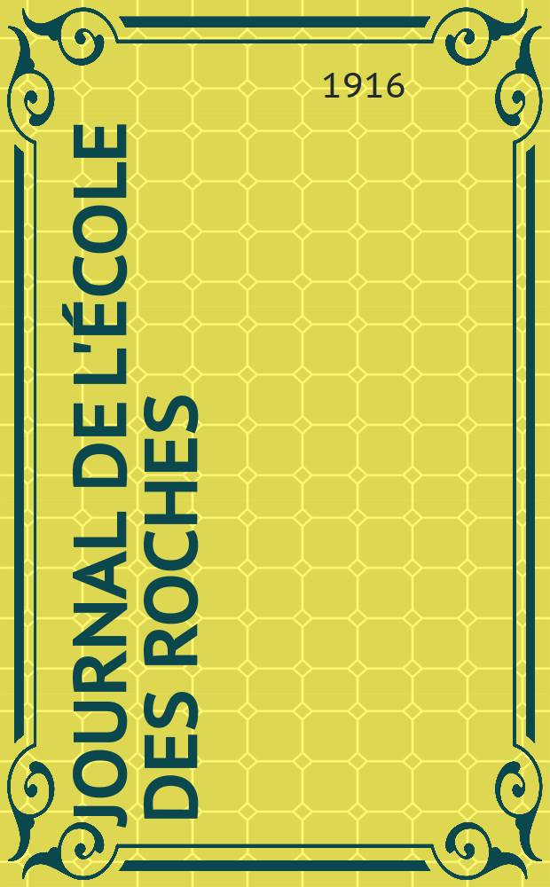 Journal de l'École des Roches : par les professeurs et les élèves. № 22