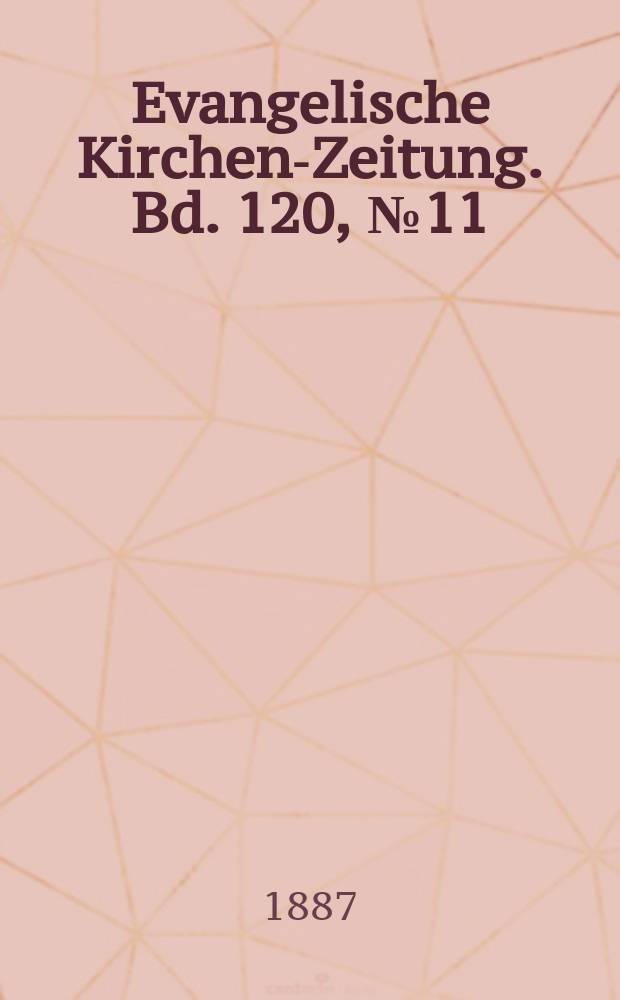 Evangelische Kirchen-Zeitung. Bd. 120, № 11