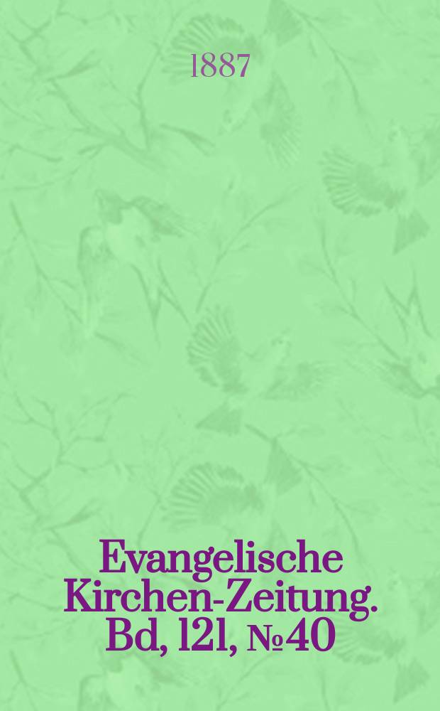 Evangelische Kirchen-Zeitung. [Bd, 121], № 40