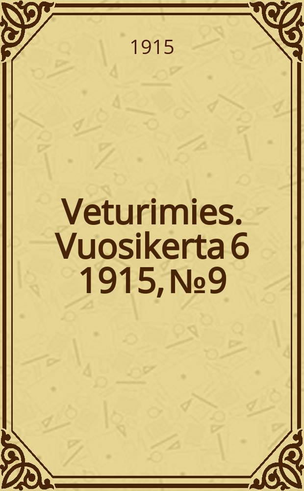 Veturimies. Vuosikerta 6 1915, № 9