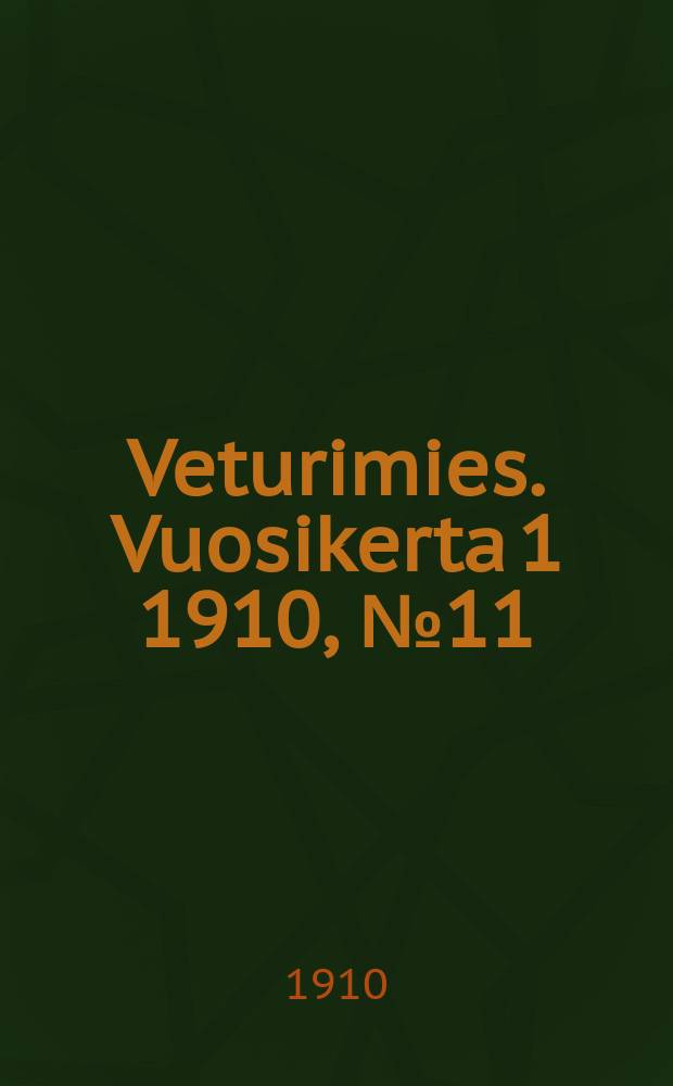 Veturimies. Vuosikerta 1 1910, № 11
