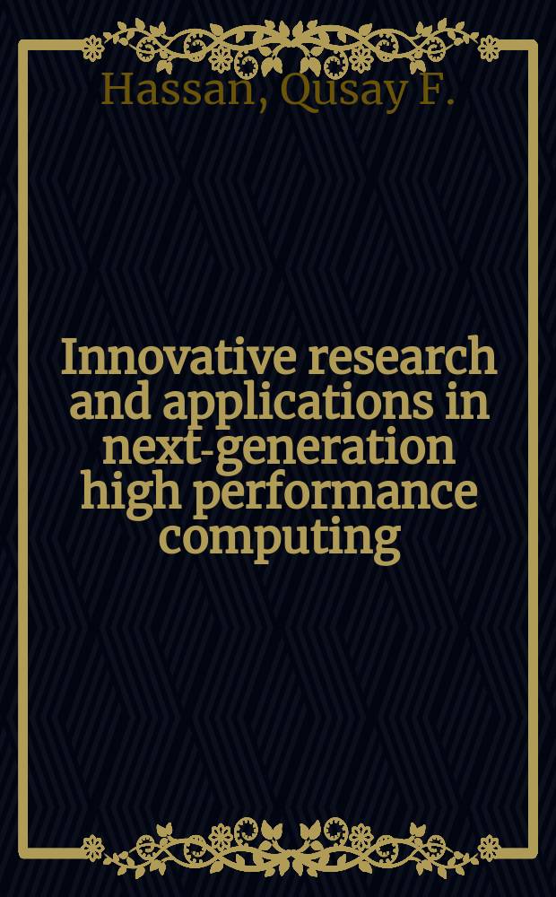 Innovative research and applications in next-generation high performance computing = Инновационные исследования и приложения для высокопроизводительных вычислений нового поколения