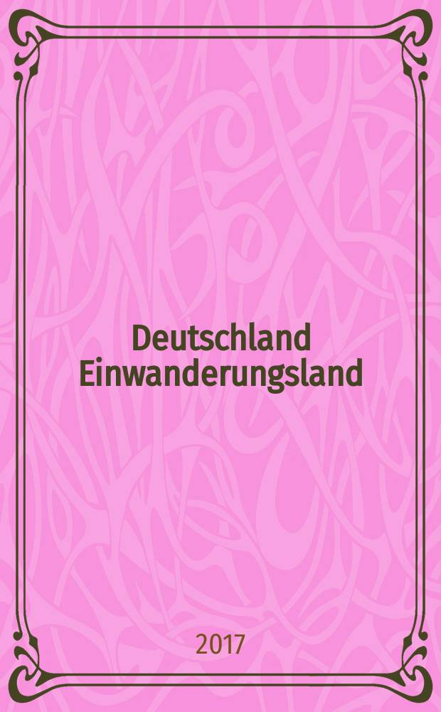 Deutschland Einwanderungsland : Begriffe - Fakten - Kontroversen = Германия - страна иммиграции
