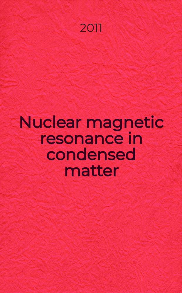 Nuclear magnetic resonance in condensed matter : international symposium and summer school in Saint Petersburg, 8th meeting: "NMR in life sciences", June 27 - July 1, 2011 : book of abstracts : an AMPERE event