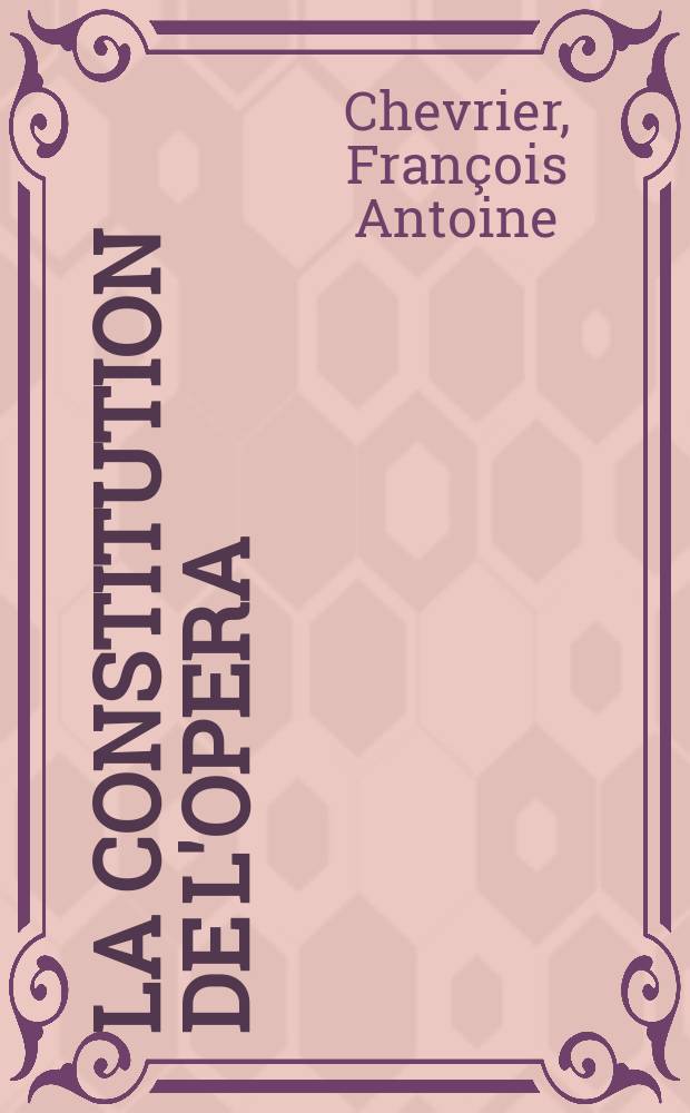 La constitution de l'opera
