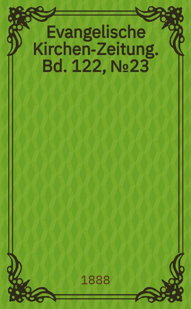 Evangelische Kirchen-Zeitung. Bd. 122, № 23