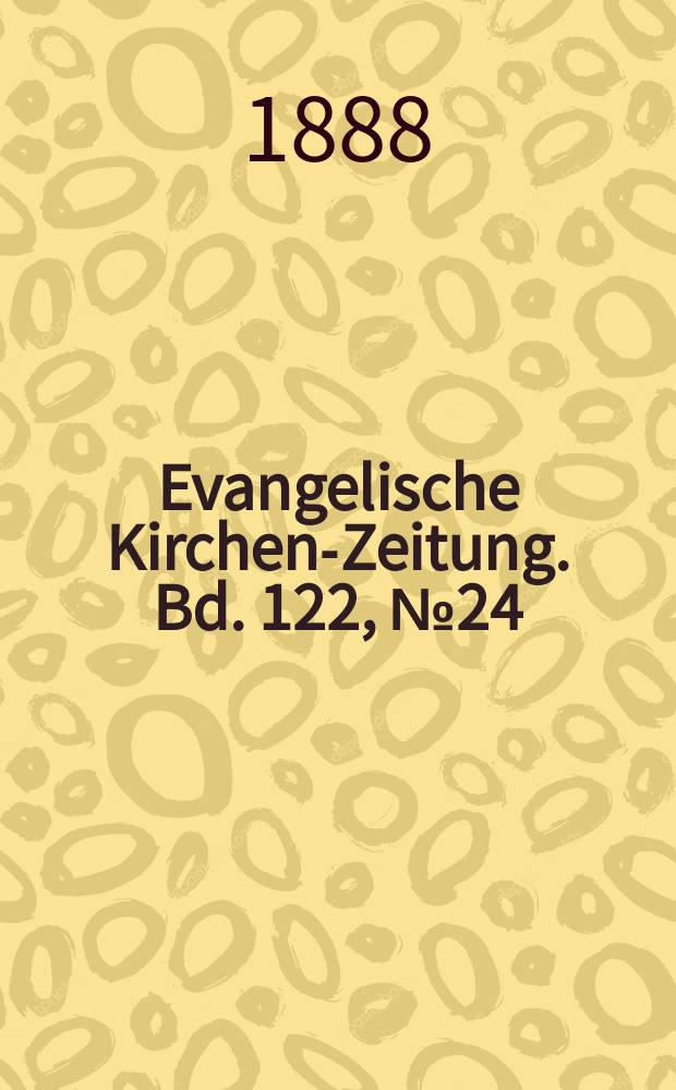 Evangelische Kirchen-Zeitung. Bd. 122, № 24