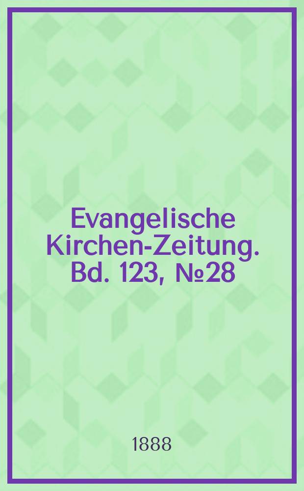 Evangelische Kirchen-Zeitung. Bd. 123, № 28