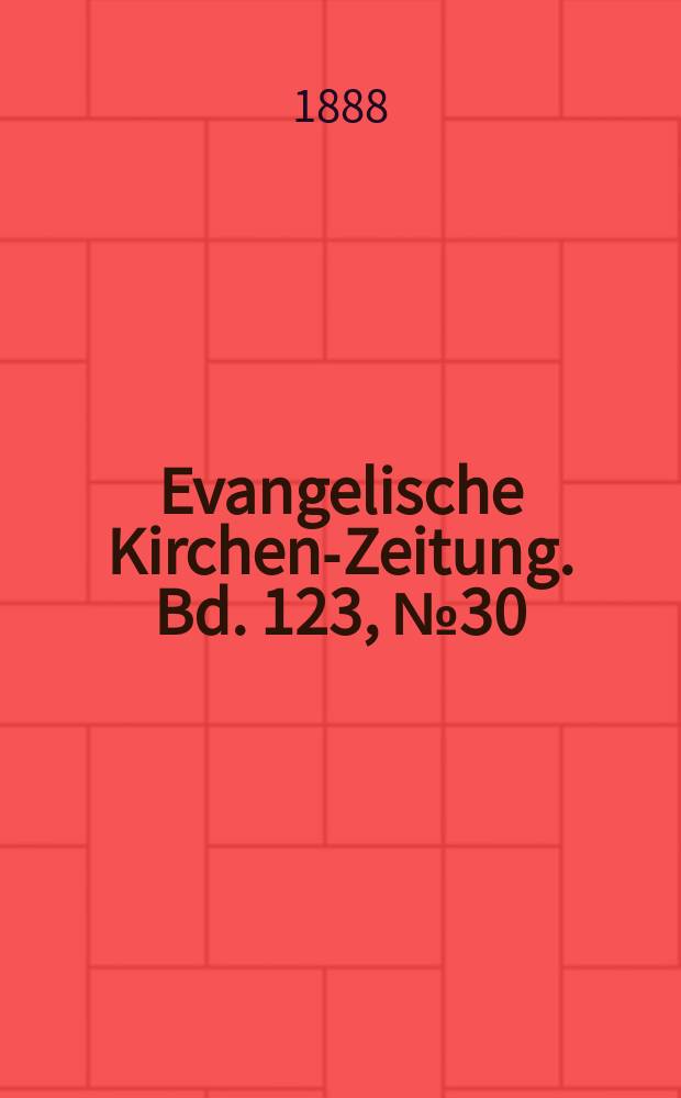 Evangelische Kirchen-Zeitung. Bd. 123, № 30