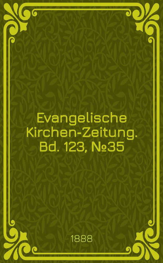 Evangelische Kirchen-Zeitung. Bd. 123, № 35