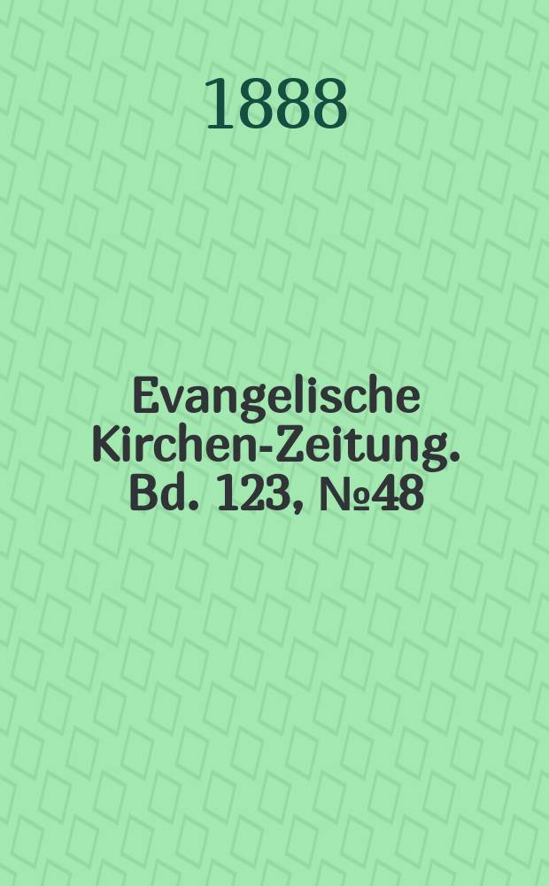 Evangelische Kirchen-Zeitung. Bd. 123, № 48