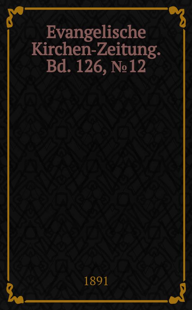 Evangelische Kirchen-Zeitung. Bd. 126, № 12