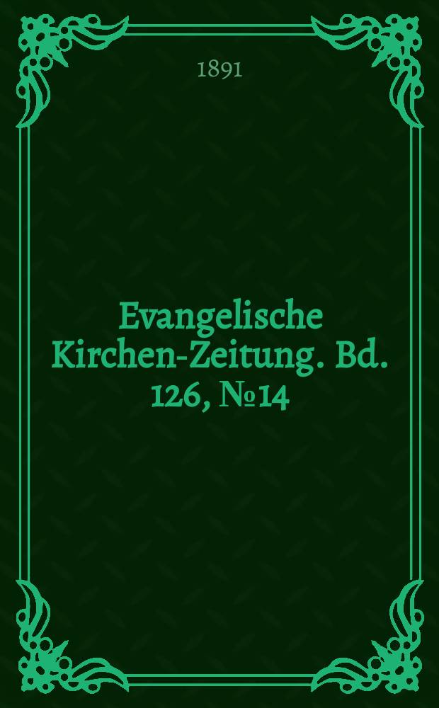 Evangelische Kirchen-Zeitung. Bd. 126, № 14
