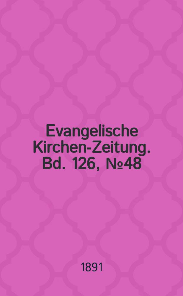 Evangelische Kirchen-Zeitung. Bd. 126, № 48