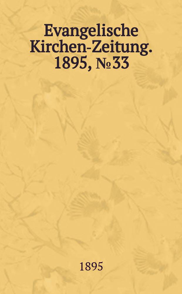 Evangelische Kirchen-Zeitung. 1895, № 33