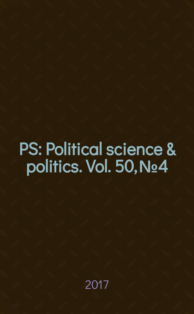 PS: Political science & politics. Vol. 50, № 4