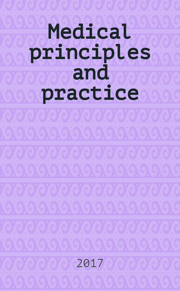 Medical principles and practice : International journal of the Kuwait university Health science centre. Vol. 26, № 4
