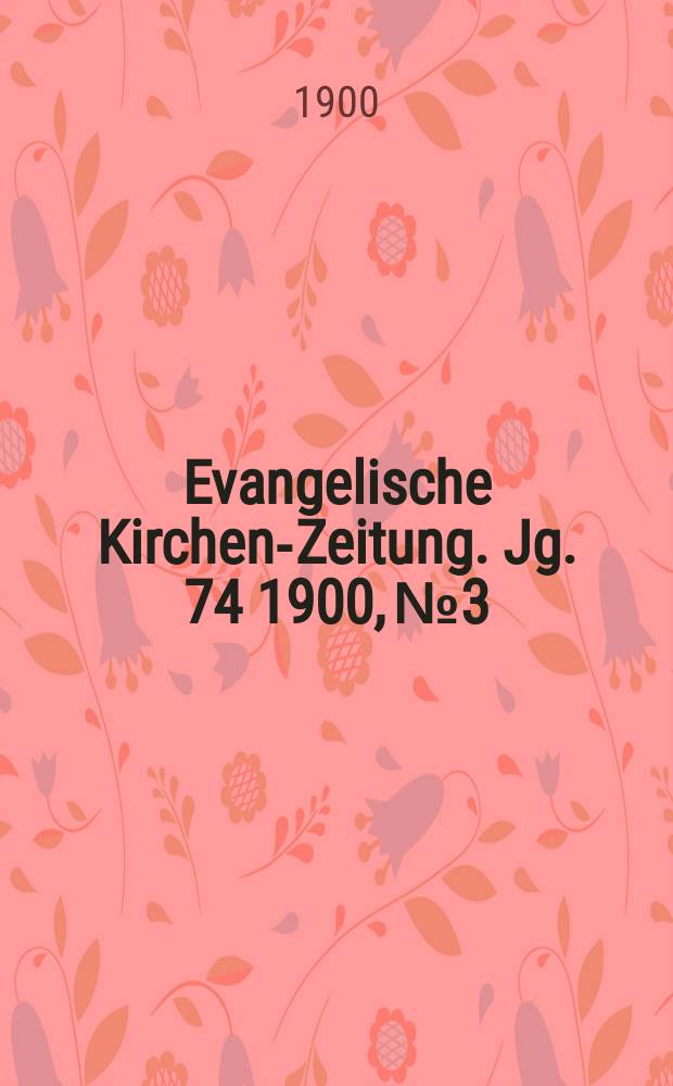 Evangelische Kirchen-Zeitung. Jg. 74 1900, № 3