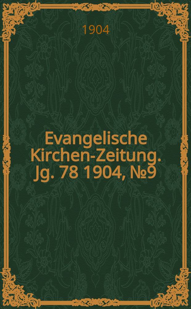 Evangelische Kirchen-Zeitung. Jg. 78 1904, № 9