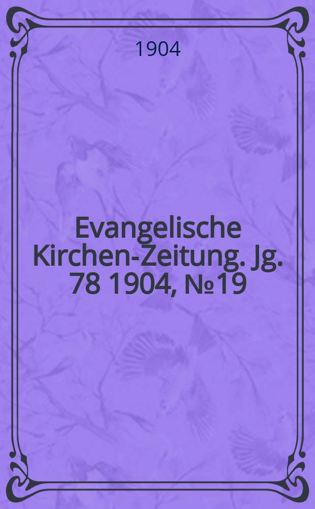 Evangelische Kirchen-Zeitung. Jg. 78 1904, № 19